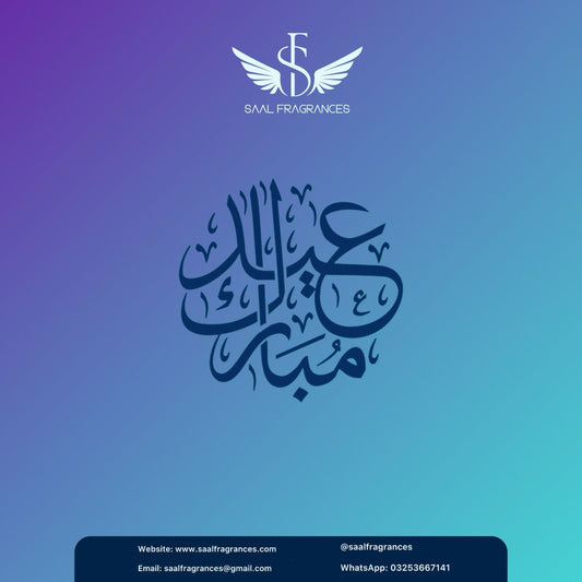 Celebrate Eid ul Fitr with SAAL Fragrances: A Scent of Joy and Togetherness